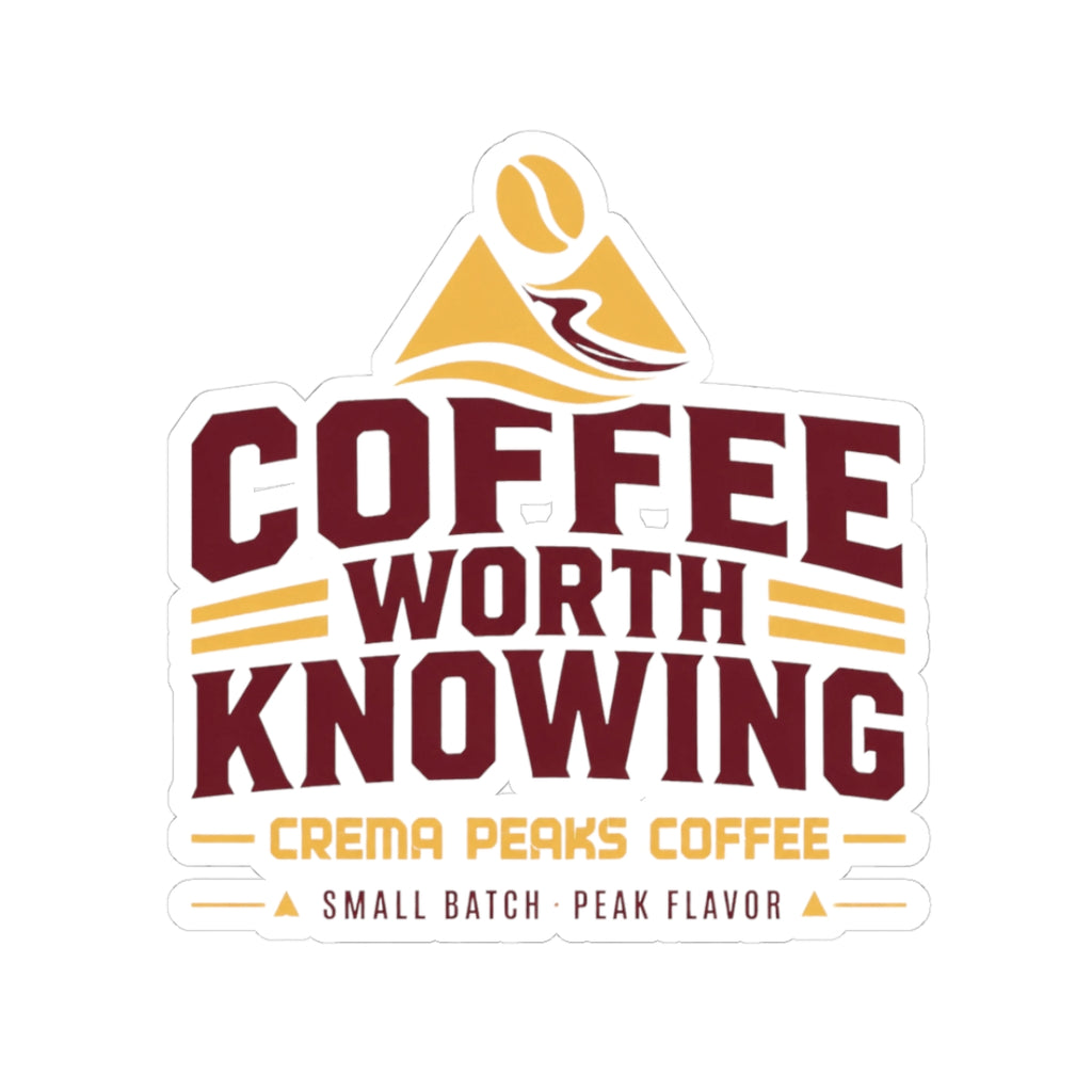 Coffee Worth Knowing Kiss-Cut Sticker — Retro Cafe Logo Sticker for Laptops & Tumblers