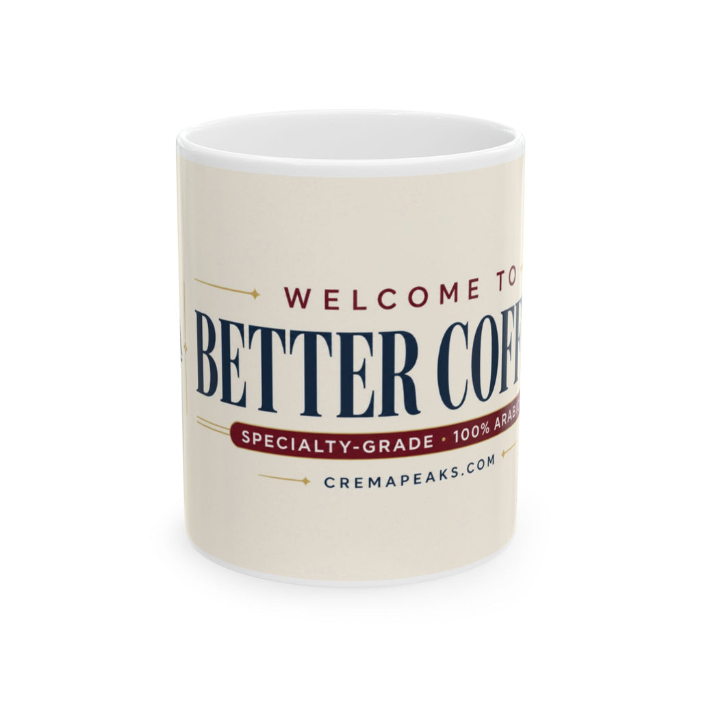 Welcome to Better Coffee Ceramic Mug — Specialty-Grade Coffee 11oz & 15oz